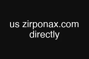 us zirponax.com directly
