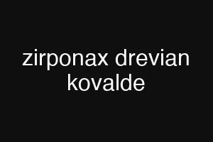 zirponax drevian kovalde